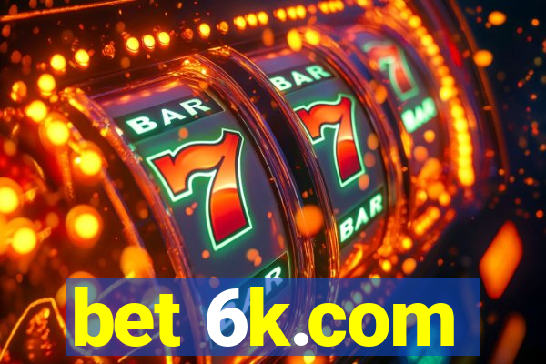 bet 6k.com